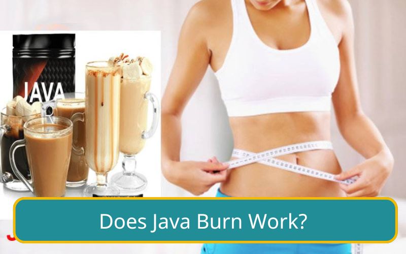 Does Java Burn Work?